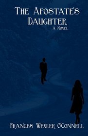 The Apostate's Daughter: A Novel