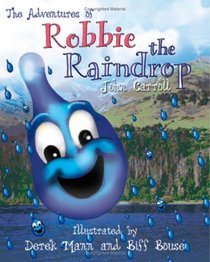 The Adventures of Robbie the Raindrop