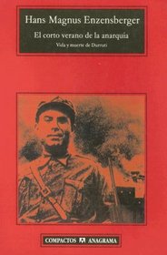 El Corto Verano de la Anarquia: Vida y Muerte de Durruti (Compactos Anagrama)