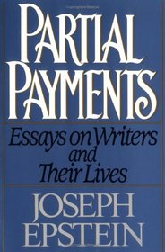 Partial Payments: Essays on Writers and Their Lives