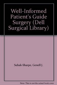 Well-Informed Patient's Guide Surgery (Dell Surgical Library)