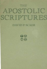 The Apostolic Scriptures (Contemporary theology series)