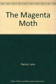 The Magenta Moth.