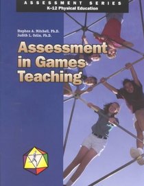 Assessment in Games Teaching (Assessment Series, K-12 Physical Education)