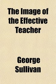 The Image of the Effective Teacher