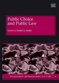 Public Choice and Public Law (Economic Approaches to Law)