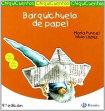 Barquichuelo de papel/ Little Boat of Paper (Chiquicuentos/ Little Stories) (Spanish Edition)