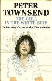 The Girl in the White Ship: a Story of the Vietnamese Boat People