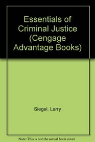 Cengage Advantage Books: Essentials of Criminal Justice (Cengage Advantage Books)