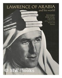 Lawrence of Arabia and his world