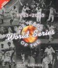 100 Years of the World Series: 1903-2003