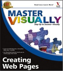 Master VISUALLY Creating Web Pages (Master Visually)