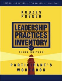 The Leadership Practices Inventory (LPI): Participant's Workbook, Third Edition