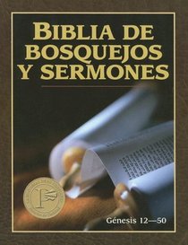 Genesis 12-50: Preacher's Outline and Sermon Bible: Genesis 12-50 (Biblia/Bosque/Serm) (Spanish Edition)
