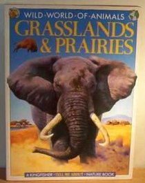 Grasslands and Prairies (Wild World of Animals)