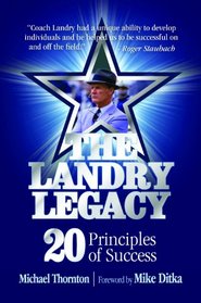 The Landry Legacy: 20 Principles of Success