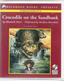 Crocodile on the Sandbank: An Amelia Peabody Mystery