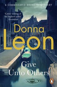 Give Unto Others (Guido Brunetti, Bk 31)