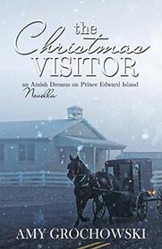 The Christmas Visitor: An Amish Dreams on Prince Edward Island Novella