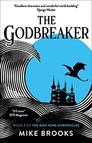 The Godbreaker (3) (The God-King Chronicles)