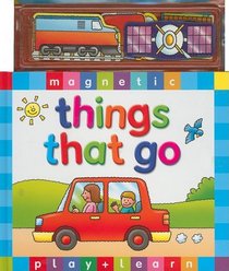 Things That Go with Magnetic Board and Magnet(s) (Magnetic Play and Learn)