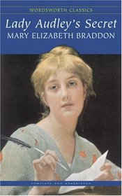 Lady Audley's Secret (Wordsworth Classics) (Wordsworth Classics)