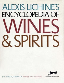 Alexis Lichine's Encyclopedia of Wines & Spirits