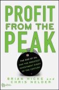Profit from the Peak: The End of Oil and the Greatest Investment Event of the Century (Angel Series)