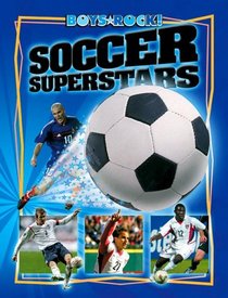 Soccer Superstars (Boys Rock!)