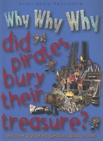 Why Why Why Did Pirates Bury Their Treasure?