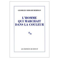 L'homme qui marchait dans la couleur (French Edition)