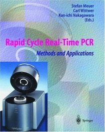 Rapid Cycle Real-Time PCR: Methods and Application