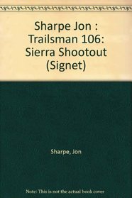 Trailsman 106: Sierra Shootout