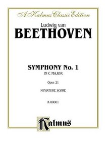 Symphony No. 1, Op. 21: Miniature Score (Miniature Score) (A Kalmus Classic Edition)
