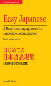 Easy Japanese: A Direct Learning Approach for Immediate Communication (Tuttle Language Library)