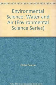 Environmental Science: Water and Air (Environmental Science Series)