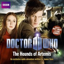 The Hounds of Artemis (Doctor Who: Original Audiobook, No 12) (Audio CD)