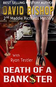Death of a Bankster: A Maddie Richards Mystery (Volume 2)