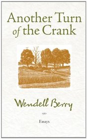 Another Turn of the Crank: Essays