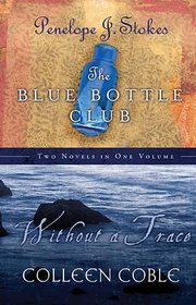 The Blue Bottle Club / Without a Trace