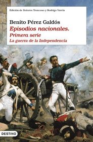 Episodios Nacionales. Guerra de La Independencia (Spanish Edition)