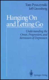 Hanging On and Letting Go: Understanding the Onset, Progression, and Remission of Depression