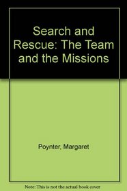 Search and Rescue: The Team and the Missions