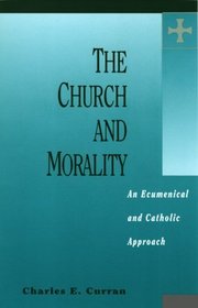 The Church and Morality: An Ecumenical and Catholic Approach