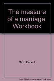 The measure of a marriage: Workbook