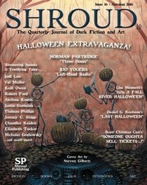 Shroud 10: The Quarterly Journal of Dark Fiction and Art (Volume 3)