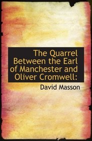 The Quarrel Between the Earl of Manchester and Oliver Cromwell