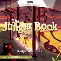 The Jungle Book: A BBC Radio Full-Cast Dramatization (BBC Children's Classics)