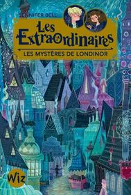 Les mysteres de Londinor (The Crooked Sixpence) (Uncommoners, Bk 1) (French Edition)