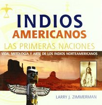 Indios americanos / American Indian: Las Primeras Naciones (Spanish Edition)